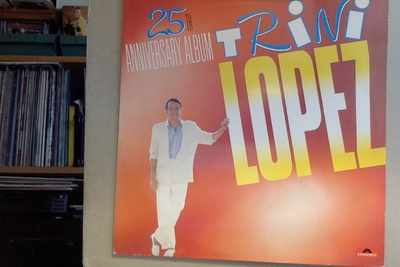 TRINI LOPEZ :: 25th ANNIVERSARY ALBUM :: VINYYLI  LP  1990 !