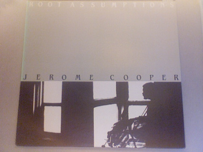 JEROME COOPER :: ROOT ASSUMPTIONS :: VINYYLI  LP   NEW  1982