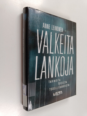 Anne Leinonen : Valkeita lankoja : tarinoita toisista tod...