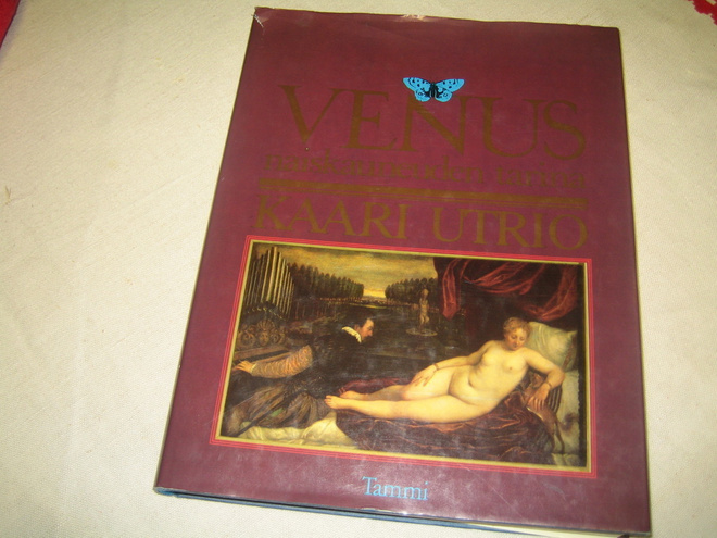 Kaari Utrio - Venus, naiskauneuden tarina (1985, 1.p.)