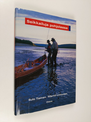 Sulo Tiainen : Seikkailuja pohjolassa : Hans Lidmanin jal...