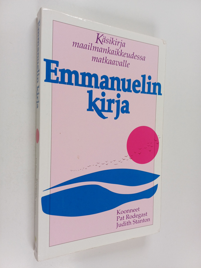 Pat Rodegast ym. : Emmanuelin kirja : maailmankaikkeuden ...
