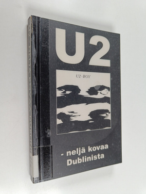 U2 : neljä kovaa Dublinista