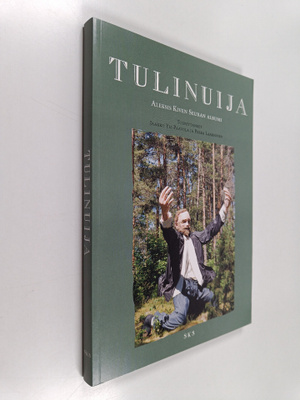 Jaakko ym. (toim.) Yli-Paavola : Tulinuija : Aleksis Kive...
