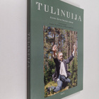 Jaakko ym. (toim.) Yli-Paavola : Tulinuija : Aleksis Kive... - pikkukuva 1