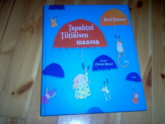 Kirsi Kunnas: Tapahtui tiitiäisen maassa