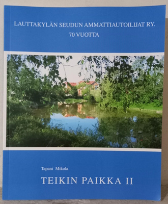 Mikola : Lauttakylän seudun ammattiautoilijat 70v