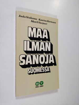 Jouko ym. Vesikansa : Maa ilman sanoja Suomessa