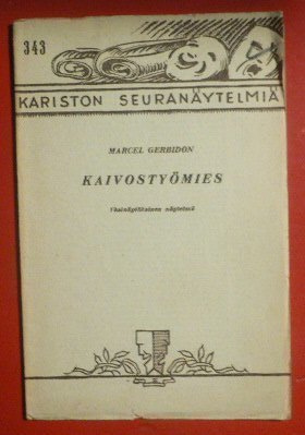 Näytelmä - Marcel Gerbidon : Kaivostyömies  1920