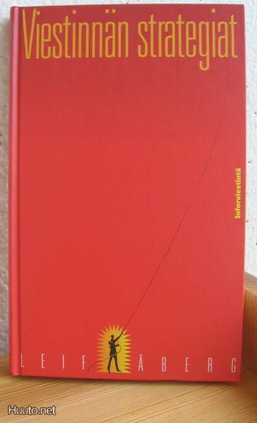 Leif Åberg: Viestinnän strategiat, Inforviestintä 1997. 261s