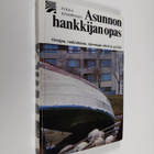 Asunnonhankkijan opas : Ostajan, vuokralaisen, rakentajan... - pikkukuva 1