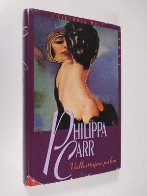 Philippa Carr : Valloittajan paluu