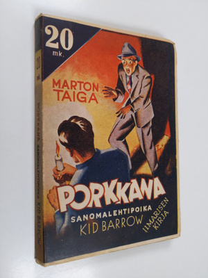 Marton Taiga : Porkkana : sanomalehtipoika Kid Barrow