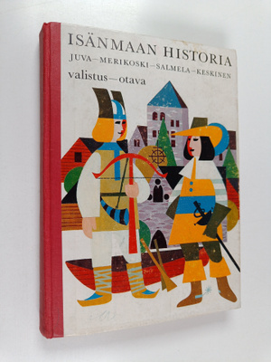 Einar W. Juva ym. : Isänmaan historia sekä muiden kansoje...