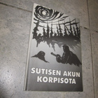 Aukusti Sutinen : Sutisen Akun korpisota : Aukusti Sutine... - pikkukuva 1