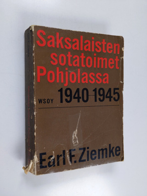 Earl F. Ziemke : Saksalaisten sotatoimet Pohjolassa 1940-...