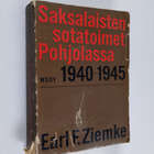 Earl F. Ziemke : Saksalaisten sotatoimet Pohjolassa 1940-... - pikkukuva 1