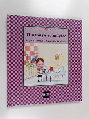 Begona Ibarrola : El desayuno magico