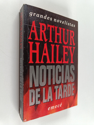 Arthur Hailey : Noticias de la tarde