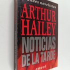 Arthur Hailey : Noticias de la tarde - pikkukuva 1