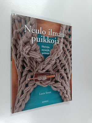 Laura Strutt : Neulo ilman puikkoja - Huiveja, myssyjä, p...