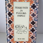 Miren (ed.) Lopategui : Tilkkutyöt ja päällikeompelu - pikkukuva 3