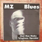 MZ Blues (Mojo Zombies) - Telephone Operator / Mad Man Shake - pikkukuva 1