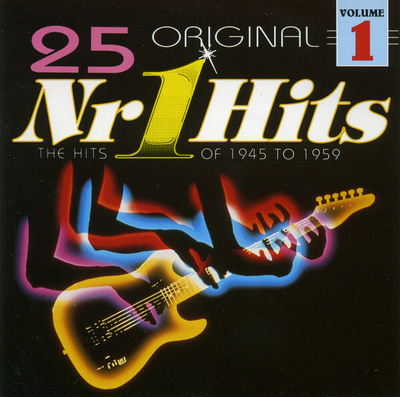 25 Original Nr 1 Hits•Volume 1 (The Hits Of 1945 To 1959) CD
