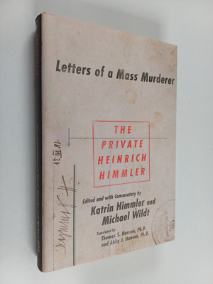 Katrin Himmler ym. : The Private Heinrich Himmler : Lette...