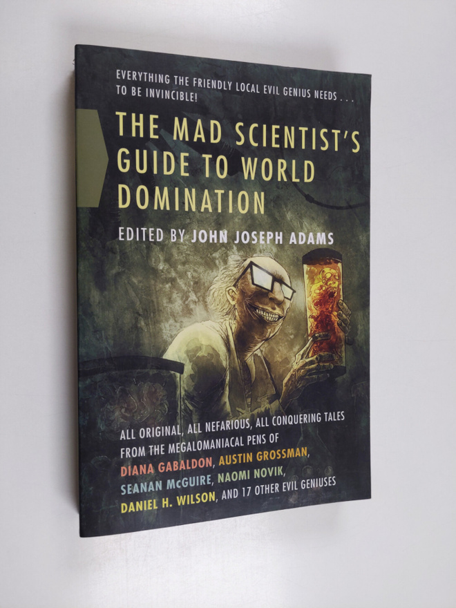 John Joseph Adams : The Mad Scientist's Guide to World Do...