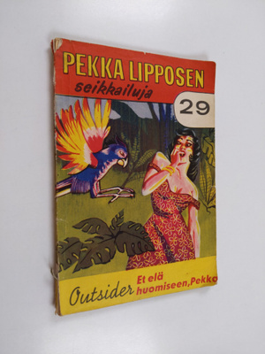 Outsider : "Et elä huomiseen, Pekka"