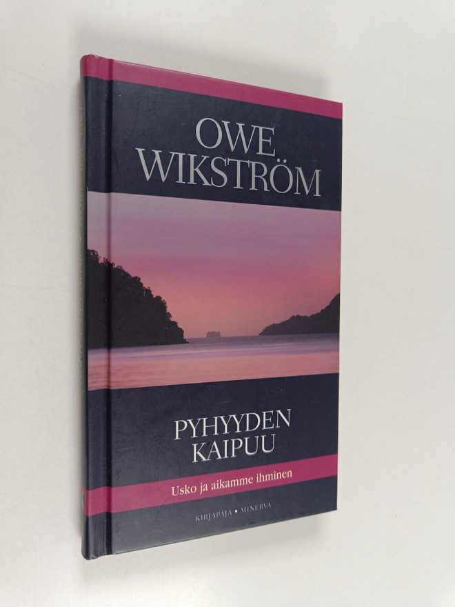 Owe Wikström : Pyhyyden kaipuu : usko ja aikamme ihminen