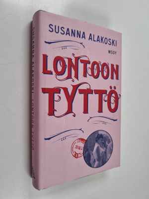 Susanna Alakoski : Lontoon tyttö