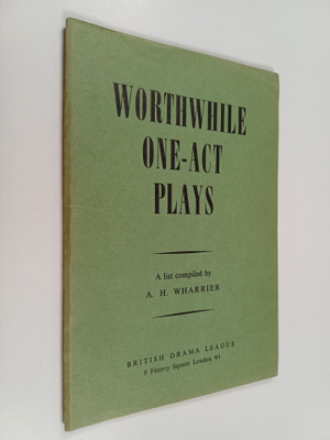 A. H. (koonnut) Wharrier : Worthwhile One-Act Plays