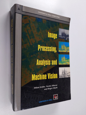 Milan Sonka : Image processing, analysis and machine vision