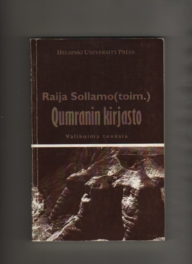 [Sollamo]: Qumranin kirjasto: valikoima teoksia,HUP 1997, K3