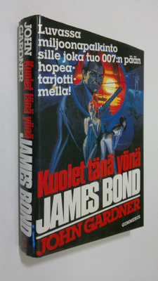 John Gardner : Kuolet tänä yönä, James Bond