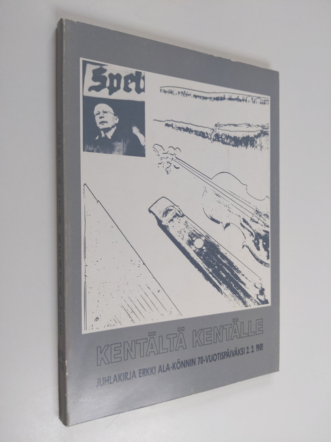 Kentältä kentälle : Juhlakirja Erkki Ala-Könnin 70-vuotis...