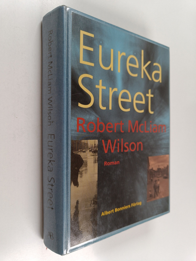 Robert McLiam Wilson : Eureka Street