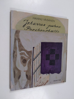 Hannu Väisänen : Johannes puhuu Prochorokselle