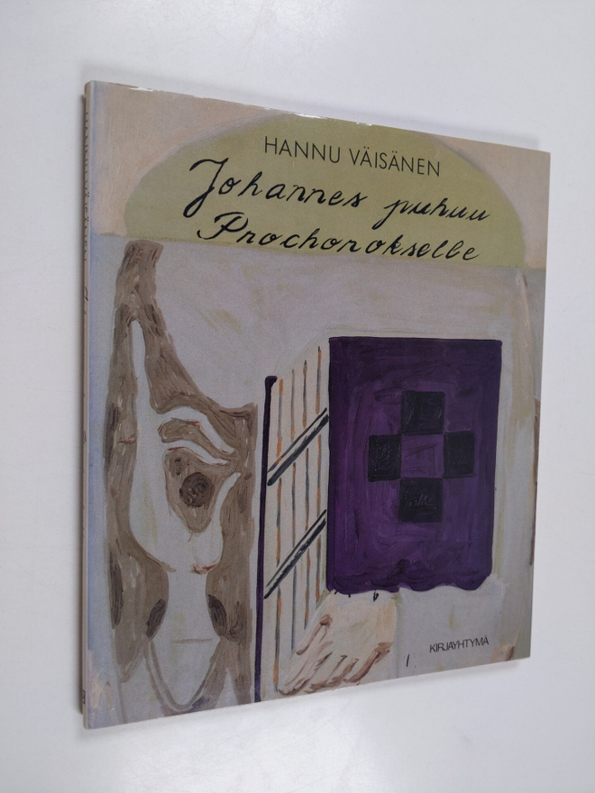 Hannu Väisänen : Johannes puhuu Prochorokselle