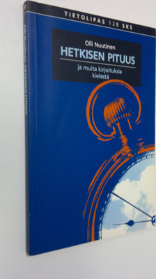 Olli Nuutinen : Hetkisen pituus ja muita kirjoituksia kie...