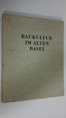 Hans Eppens : Baukultur im alten basel