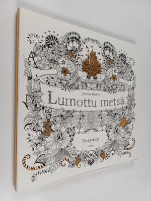 Johanna Basford : Lumottu metsä : värityskirja