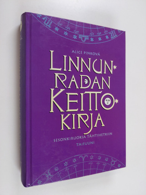 Alice Pinkova : Linnunradan keittokirja : sesonkiruokia t...