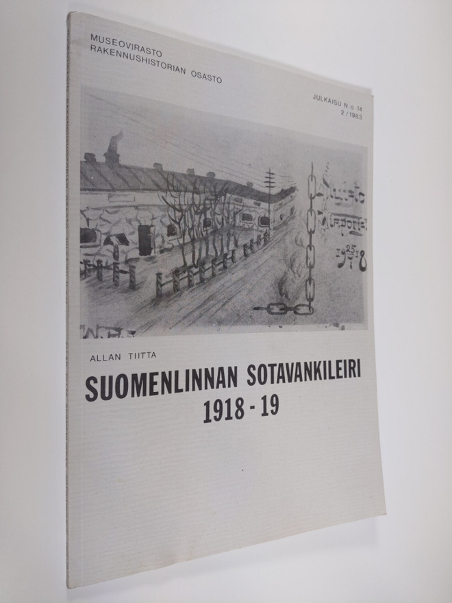 Allan Tiitta : Suomenlinnan sotavankileiri 1918-19