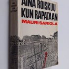 Mauri Sariola : Aina roiskuu kun rapataan : poliisiromaani - pikkukuva 1