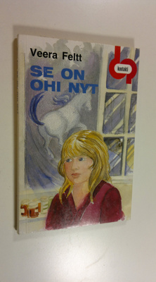 Veera Feltt : Se on ohi nyt