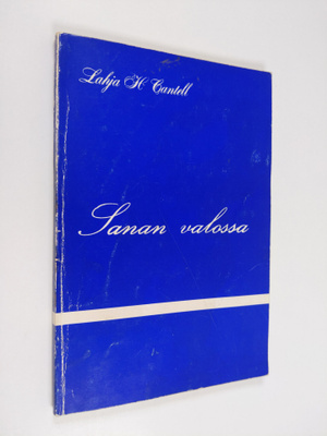 Lahja H. Cantell : Sanan valossa
