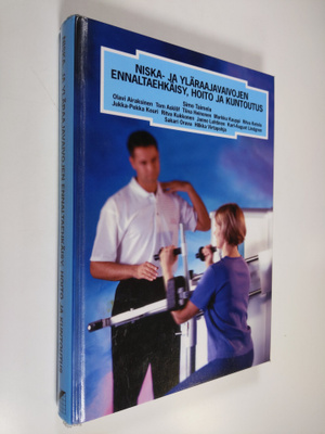Niska- ja yläraajavaivojen ennaltaehkäisy, hoito ja kunto...